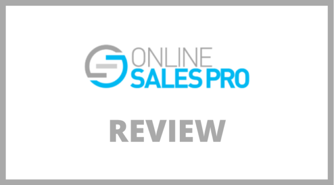 An In-Depth Analysis of Online Sales Pro Review’s Features and Benefits